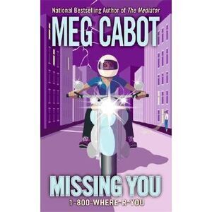 1-800-Where-R-You #5: Missing You -- Meg Cabot